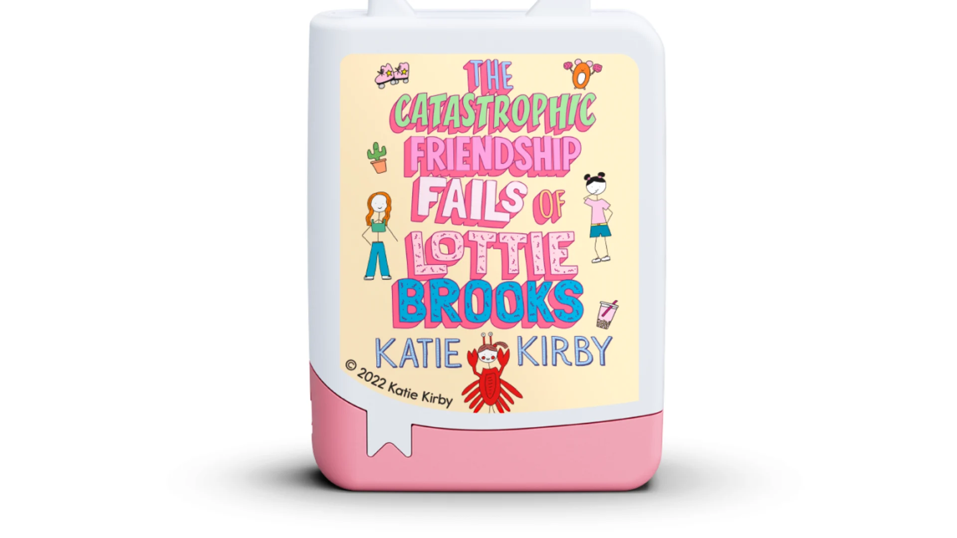 Lottie Brooks - The Catastrophic Friendship Fails of Lottie Brooks (Book 2)